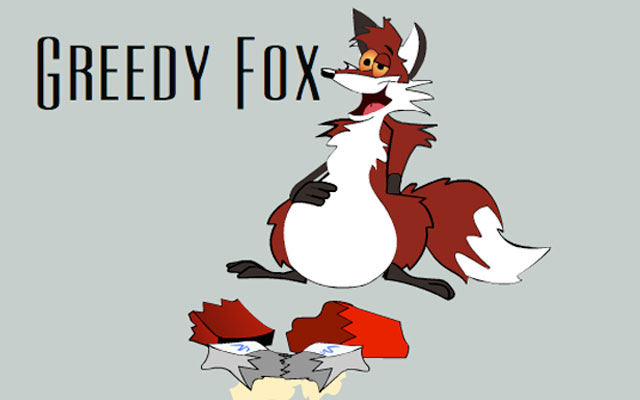 greedy fox
